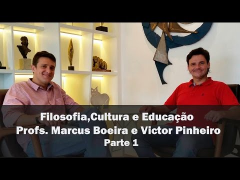 Diálogo “Filosofia, Cultura e Educação” Profs. Marcus Boeira e Victor Pinheiro (I)