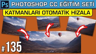 135: Katmanları Otomatik Hizala | Auto Align Layers | Photoshop Dersleri