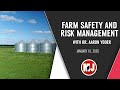 farm safety and risk management aaron yoder january 10 2020