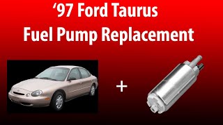 97 Ford Taurus Fuel Pump Replacement