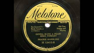 Prairie Ramblers - Gonna Have A Feast Here Tonight (1935 ARC version)