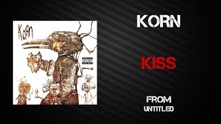 Korn - Kiss [Lyrics Video]