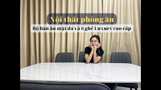 Bộ bàn ăn 6 ghế Adora Luxury
