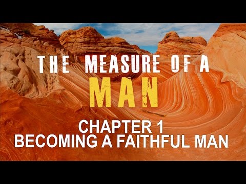 Ch.1 Becoming a Faithful Man