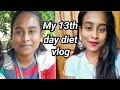My 13th Day Diet Vlog ️do Watch For Fast Breaking Drink Recipe
