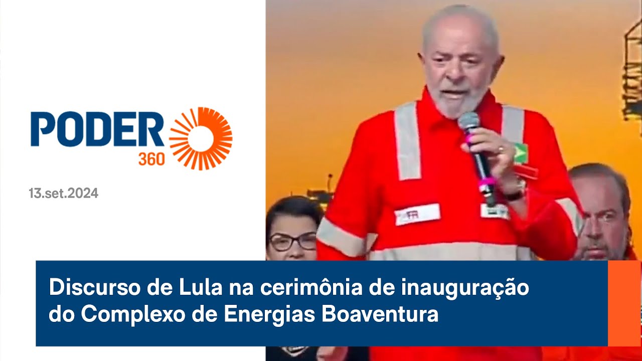 Discurso de Lula na cerimônia de inauguração do Complexo de Energias Boaventura