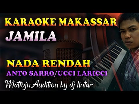 Karaoke Makassar Jamila - Anto Sarro Nada Rendah