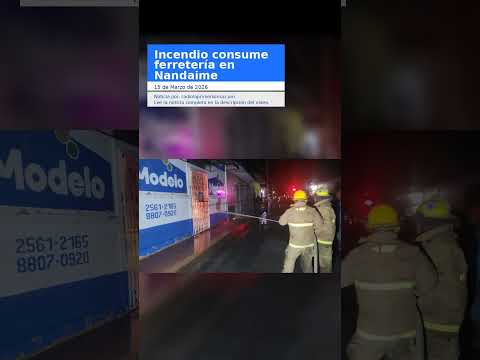 Incendio consume ferretería en Nandaime