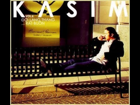 Đời lang thang rất buồn - Kasim Hoàng Vũ