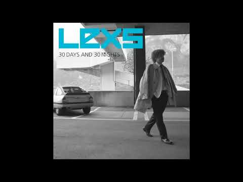 Lexs – 30 Days and 30 Nights (Single-Edit)