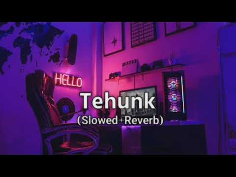 Tehunk - (slowed + Reverb) Aditya Gadhvi Bhargav Purohit Malhar Yash Mitra