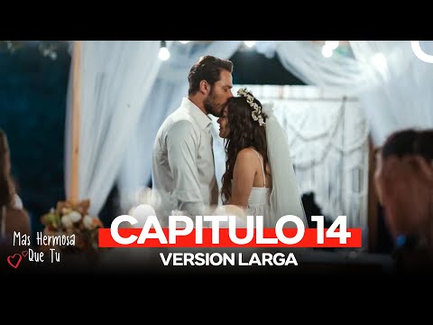 Más Hermosa Que Tú Capitulo 14 (Version Larga)