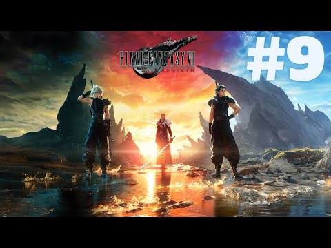 Final Fantasy VII Rebirth PS5!!! Livestream!!! Walkthrough Part 9!!! FINALE!!!