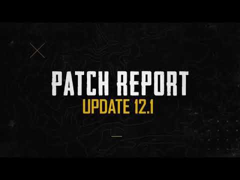 PUBG MOBILE 12.1 UPDATE PATCH REPORT