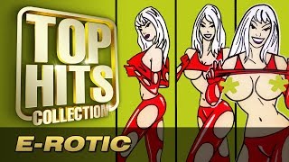 E-ROTIC -Top Hits Collection. Golden Memories. The Greatest Hits.