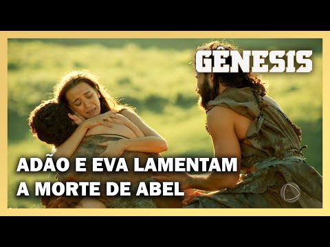 NOVELA GÊNESIS: Adão e Eva lamentam a morte de Abel