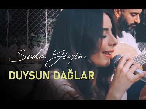 Kuzey Yıldızı İlk Aşk - Seda Yiyin - Duysun Dağlar Duysun Taşlar Akustik