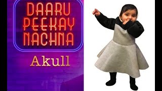 Baby dancing on Akull - Daaru Peekay Nachna
