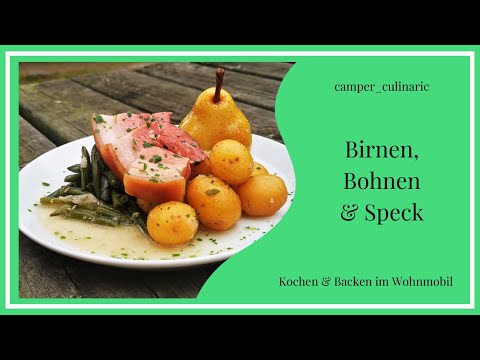 Birnen, Bohnen & Speck | camper_culinaric | Kochen im Wohnmobil