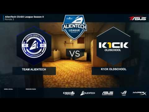 AlienTech CS:GO League Season II By ASUS -  Ronda 3- Team AlienTech vs K1CK Old School