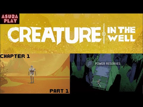 Creature In The Well | Chapter 1 | Power Reserves | Part 1
