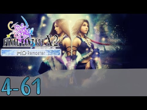 Final Fantasy X-2 HD Remaster Guide - End of Chapter 4 - Part 61 # 1000 words