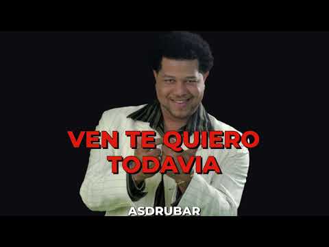 Asdrubar - Ven Te Quiero Todavia