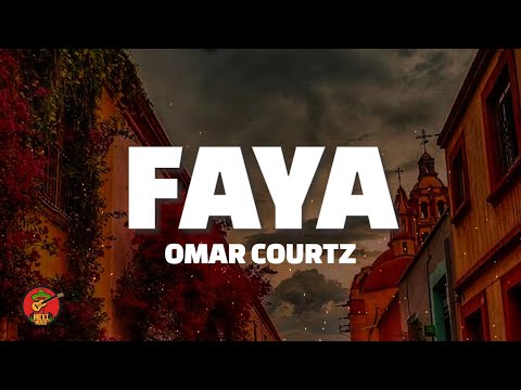 FAYA - Omar Courtz (Letra) ft. Bassyy & Derek Santana