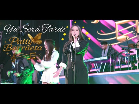 Ya será tarde - Patty Barrueta
