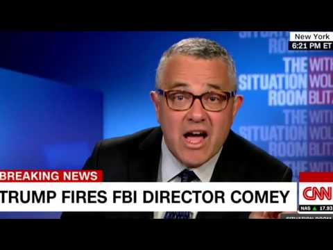 CNN Legal Analyst Jeffrey Toobin on Trump Firing Comey: 'This Is the Most Preposterous Pretext'