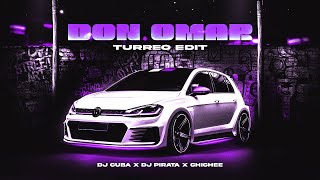 Don Omar (Turreo Edit) - DJ Cuba @Chichee @DjPirata
