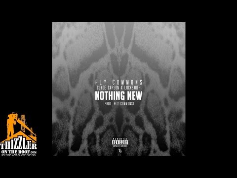 Fly Commons ft. Clyde Carson & Locksmith - Nothing New