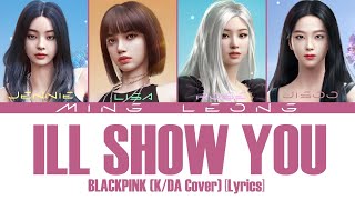 BLACKPINK - ILL SHOW YOU (K/DA) COVER