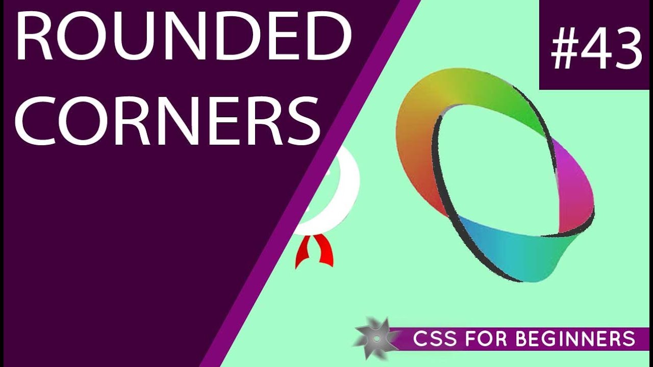 CSS Tutorial For Beginners 43 - Rounded Corners
