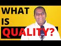 What is Quality? Definition of Quality | Quality Example | Quality in Six Sigma, Lean, Project Mgmt