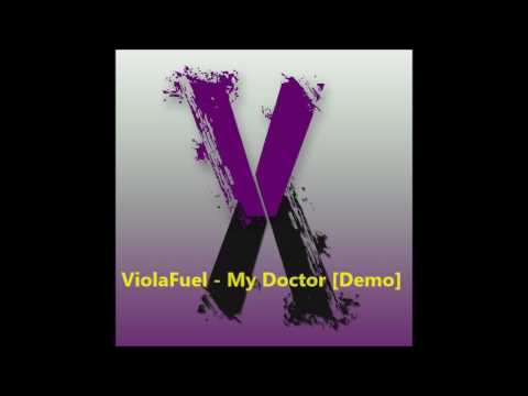 ViolaFuel - My Doctor [Demo] Viola Fuel