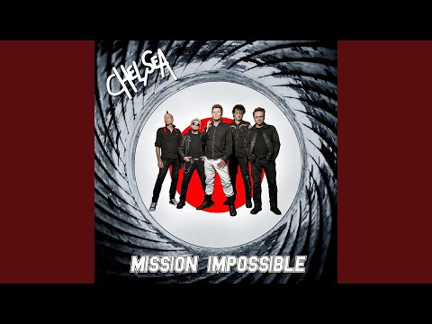 download lagu mp3 mp4 Chelsea Mission Impossible, download lagu Chelsea Mission Impossible gratis, unduh video klip Download Chelsea Mission Impossible Mp3 dan Mp4 320kbps Gratis