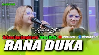 Download lagu RANA DUKA (MERANA) - LAGU DANGDUT VERSI ALDEVA MUSIK VOCAL AOLINA LESTARI @lombok_musisi mp3 Download lagu RANA DUKA (MERANA) - LAGU DANGDUT VERSI ALDEVA MUSIK VOCAL AOLINA LESTARI @lombok_musisi mp3