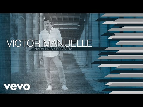 Víctor Manuelle - Nada Nos Separará (Audio)