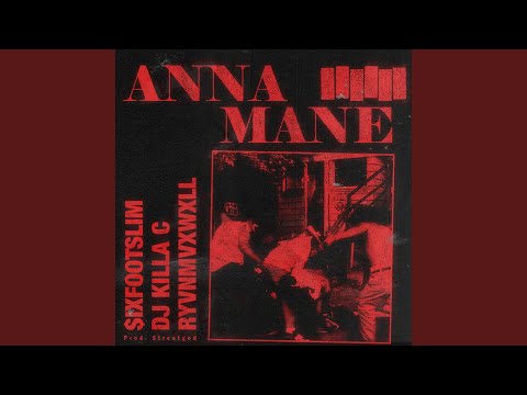 Anna Mane (feat. DJ Killa C & Ryvnmvxwxll)