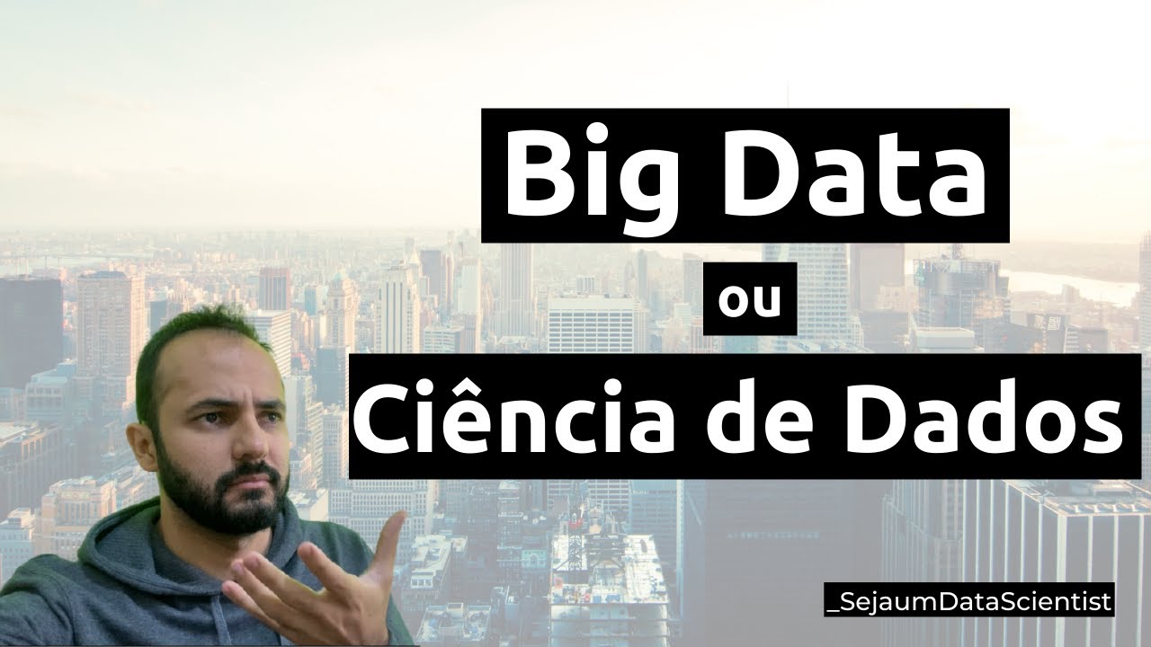 Big Data ou Ciência de Dados?