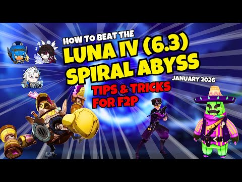 How to BEAT the Luna IV/6.3 Spiral Abyss - F2P Guide with Tips and Tricks