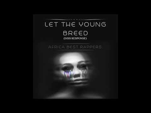 ABR _  Let The Young Breed (Jakey Jake, Medee T, Lox P, CJ West & Mr B Diss)
