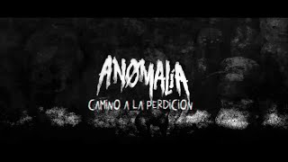 Anomalia - Camino A La Perdición (Lyric Video)