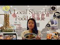 A Local Guide for the Best Food in Shanghai (2024)