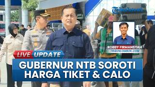 Gubernur Iqbal Soroti Selisih Harga Tiket & Praktik Calo Terminal Mandalika saat Tinjau Fasilitas