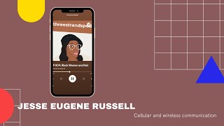 Three Strands Pod | EP 013: Jesse Eugene Russell - Cellular and Wirele