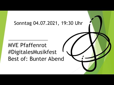 MVE Digitales Musikfest 2021 - Der Bunte Abend