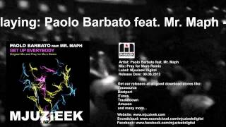 Paolo Barbato feat. Mr. Maph - Get Up Everybody (Pray for More Remix)