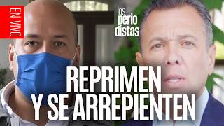#EnVivo ¬ #LosPeriodistas ¬ Reprimen, se arrepienten y piden perdón. Lemus repite discurso de Alfaro